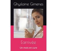 L'arrivée: Un mois en cure