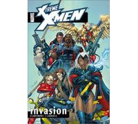 Larroca, Salvador - X-Treme X-Men Volume 2: Invasion TPB: v. 2