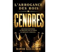 L'arrogance des rois cendres: Les vrais incendies ne brûlent pas le corps. Ils brûlent l'orgueil.