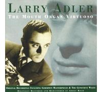 Larry Adler - Mouth Organ Virtuoso
