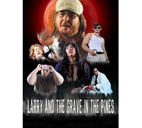 Larry And The Grave In The Pines