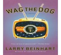 Larry Beinhart Wag the Dog: A Novel Paperback Book Larry Beinhart Multicolor