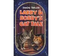 Larry & Bobby’s Cat Tale
