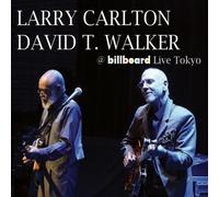 Larry Carlton & David T. Walker - Billboard Live Tokyo