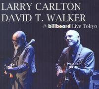 Larry Carlton & David T. Walker - Billboard Live Tokyo