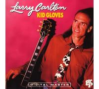 Larry Carlton - Kid Gloves