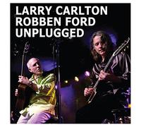 Larry Carlton & Robben Ford - Unplugged