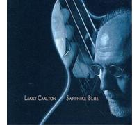 Larry Carlton SAPPHIRE BLUE (CD) Album (US IMPORT)