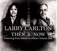 Larry Carlton - Then & Now