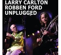 Larry Carlton & Robben Ford - Unplugged