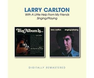 Larry Carlton - With A Little Help From My Friends / Singing/Playing
