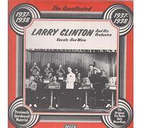 Larry Clinton And His Orchestra - The Uncollected 1937-1938 [Vinyl LP]