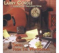 LARRY CORDLE - Songs from the Workbench