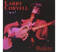 Larry Coryell - Bolero