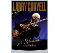 Larry Coryell - Larry Coryell - A Retrospective [2007] [DVD] [2006]