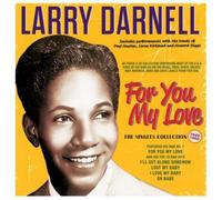 LARRY DARNELL: FOR YOU MY LOVE - THE SINGLES COLLECTION 1949-60 - CD BRAND NEW