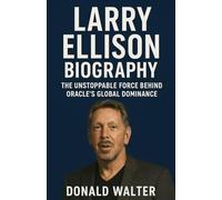 LARRY ELLISON BIOGRAPHY: THE UNSTOPPABLE FORCE BEHIND ORACLE’S GLOBAL DOMINANCE