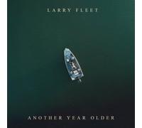 Larry Fleet – Another Year Older – Empire