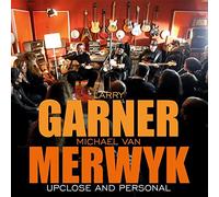 Larry Garner & Michael Van Merwik - Upclose And Personal