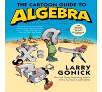 Larry Gonick The Cartoon Guide to Algebra Paperback Book Larry Gonick Multicolor