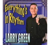Larry Green - Everything's in Rhythm