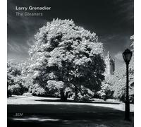 LARRY GRENADIER - THE GLEANERS CD NEW COLTRANE,JOHN/GERSHWIN,GEORGE/