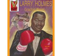 Larry Holmes Graphic Novel: Great Boxing Champions: Volume 1