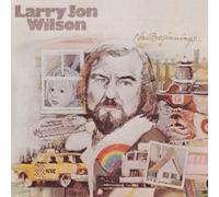 Larry Jon Wilson - New Beginnings / Let Me Sing My