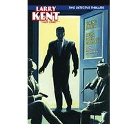 Larry Kent: Client: Mafia & Hello Dolly ... Goodbye: 10 (Larry Kent, P.I.)
