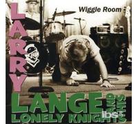 LARRY LANGE & HIS LONELY KNIGHTS: WIGGLE ROOM - CD SEALED