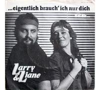 Larry & Liane - ....Eigentlich Brauch Ich Nur Dich - Extra Records & Tapes - 66.11700