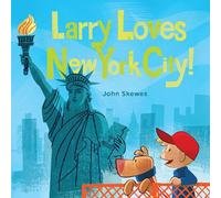 Larry Loves New York City!: A Larry Gets Lost Book