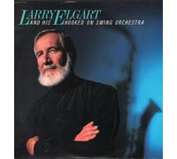 Larry & Manhattan Swing Elgart - Larry Elgart And His Hooked On Swing Orchestra [Vinyl LP]