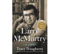 Larry McMurtry : A Life