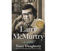 Larry McMurtry: A Life