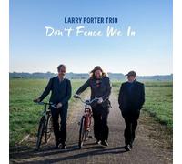 Larry Porter Trio - Don't Fence Me In