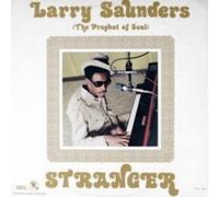 Larry Saunders - Stranger (The Prophet of Soul)