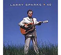 Larry Sparks – 40 – Rebel