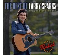 Larry Sparks Best of Larry Sparks, The: Bound to Ride (CD) Album (US IMPORT)
