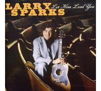 Larry Sparks - Let Him Lead You