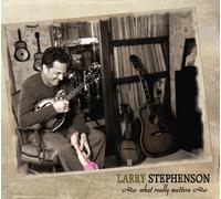 Larry Stephenson - What Really Matters