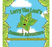Larry The Leaf's Summer Adventure
