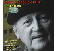 LARRY VUCKOVICH - High Wall: Real Life Film Noir