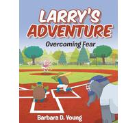 Larry's Adventure: Overcoming Fear