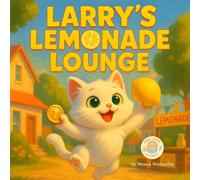 Larry's Lemonade Lounge: A Children's Tale about Making a Plan