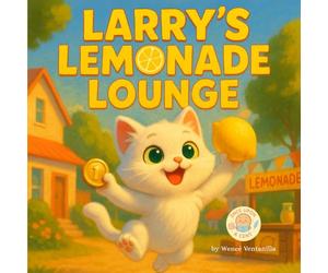 Larry's Lemonade Lounge: A Story About Making a Plan (Once Upon a Cent)