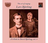 Lars Björling – The Art of Singing: A Tribute to David Björling, Vol. 3