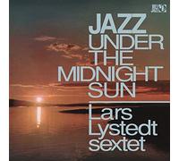 LARS LYSTEDT SEXTET - JAZZ UNDER THE MIDNIGHT SUN NEW VINYL RECORD