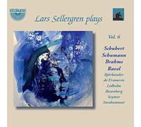 Lars Sellergren - Lars Sellergren plays Schubert, Schumann, Brahms, Ravel (Vol. 6)