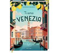 Lars Wentrup Li Ti Amo Venezia: Rezepte und Geschichten aus der Lagun (Hardback)